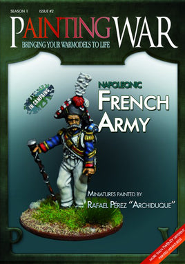 PAINTING WAR - ISSUE #2 - NAPOLEONIC FRENCH ARMY