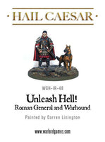 HAIL CAESAR : UNLEASH HELL (ROMAN GENERAL AND WARHOUND)