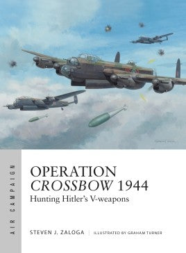 Operation Crossbow 1944 Hunting Hitler's V-weapons - Khaki and Green Books