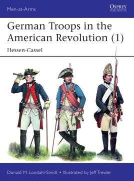 German Troops in the American Revolution (1) : Hessen-Cassel - Khaki and Green Books