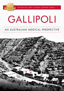 Gallipoli : An Australian Medical Perspective - Khaki & Green Books