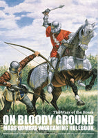 ON BLOODY GROUND - THE WARS OF THE ROSES