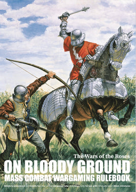 ON BLOODY GROUND - THE WARS OF THE ROSES