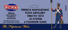 VICTRIX MINIATURES - FRENCH NAPOLEONIC ARTILLERY 1804 TO 1812 : XI SYSTEM 6 POUNDER GUNS