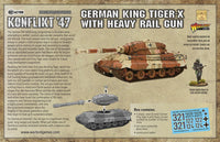 KONFLIKT '47 - AXIS KING TIGER-X WITH HEAVY RAIL GUN