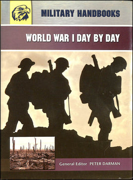 World War I Day by Day (Military Handbooks)