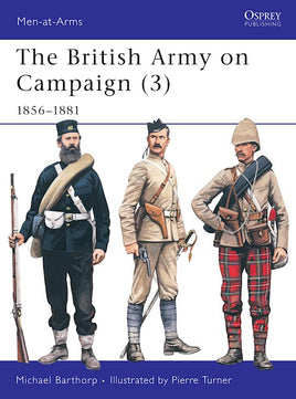 The British Army on Campaign (3) 1856–81