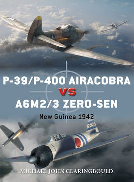 P-39/P-400 Airacobra vs A6M2/3 Zero-sen    New Guinea 1942