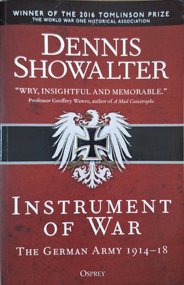 Instrument of War : The German Army 1914-18 ** USED BOOK **