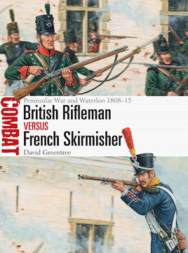 British Rifleman vs French Skirmisher - Peninsular War and Waterloo 1808–15