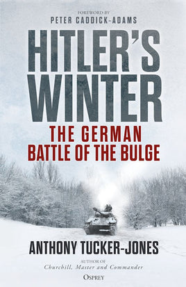 Hitler’s Winter : The German Battle of the Bulge