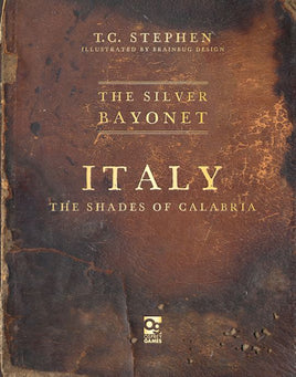 THE SILVER BAYONET : ITALY - THE SHADES OF CALABRIA