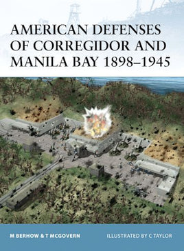 American Defenses of Corregidor and Manila Bay 1898–1945