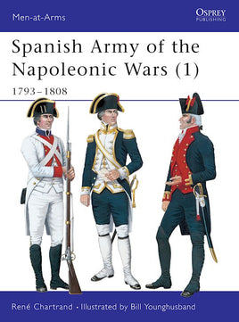 Spanish Army of the Napoleonic Wars (1) 1793–1808