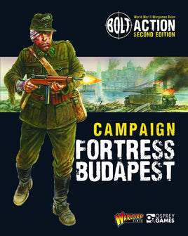 BOLT ACTION : CAMPAIGN: FORTRESS BUDAPEST