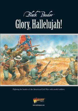 BLACK POWDER : GLORY, HALLELUJAH! - AMERICAN CIVIL WAR RULEBOOK