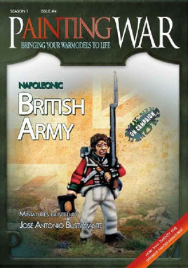 PAINTING WAR - ISSUE #4 - NAPOLEONIC BRITISH ARMY