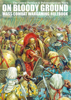 ON BLOODY GROUND - THE GRACO PERSIAN AND PELOPONNESIAN WARS