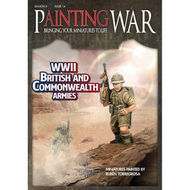 PAINTING WAR 14 : WWII BRITISH & COMMONWEALTH ARMIES