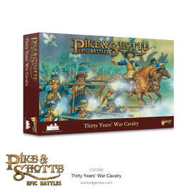 EPIC BATTLES : PIKE & SHOTTE - THIRTY YEARS WAR CAVALRY