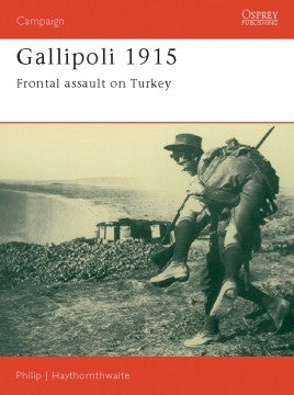 Gallipoli 1915: Frontal Assault on Turkey - Khaki and Green Books