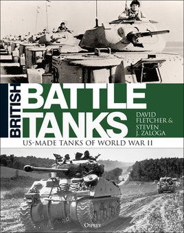 British Battle Tanks : American - Made World War II Tanks - Khaki and Green Books