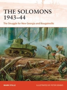 The Solomons 1943–44 THE STRUGGLE FOR NEW GEORGIA AND BOUGAINVILLE - Khaki and Green Books