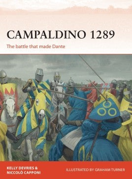 Campaldino 1289 : THE BATTLE THAT MADE DANTE - Khaki & Green Books