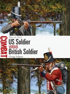 US Soldier vs British Soldier : WAR OF 1812 - Khaki & Green Books