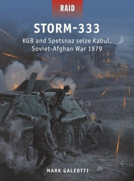 Storm-333 : KGB AND SPETSNAZ SEIZE KABUL, SOVIET-AFGHAN WAR 1979 - Khaki and Green Books