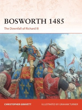 Bosworth 1485 : THE DOWNFALL OF RICHARD III - Khaki & Green Books