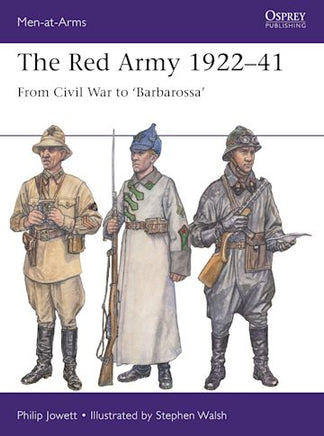 THE RED ARMY 1922-41 : FROM THE CIVIL WAR TO 'BARBAROSSA' - Khaki and Green Books