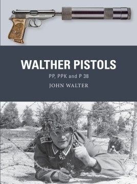 Walther Pistols : PP, PPK AND P 38 - Khaki and Green Books