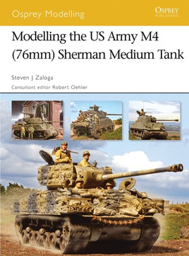 Modelling the US Army M4 (76mm) Sherman Medium Tank - Khaki & Green Books