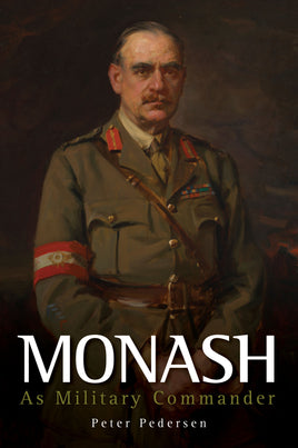 Monash as Military Commander - Khaki and Green Books